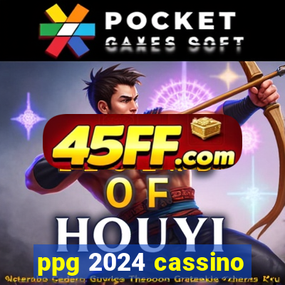 ppg 2024 cassino